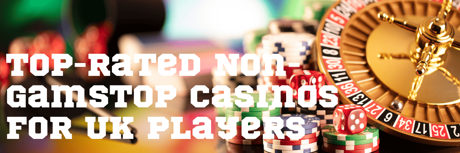 Casinos UK Not on Gamstop A Complete Guide Casinos UK Not on Gamstop A Complete Guide